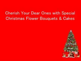 Cherish Your Dear Ones with Special Christmas Flower Bouquet