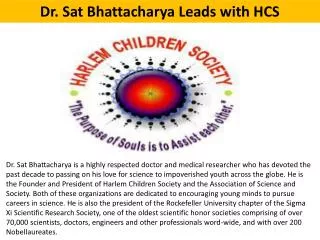 Dr. Sat Bhattacharya Leads with HCS