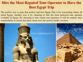 Hire the Most Reputed Tour Operator to Have the Best Egypt T