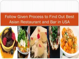 Follow Given Process to Find Out Best Asian Restaurant and B