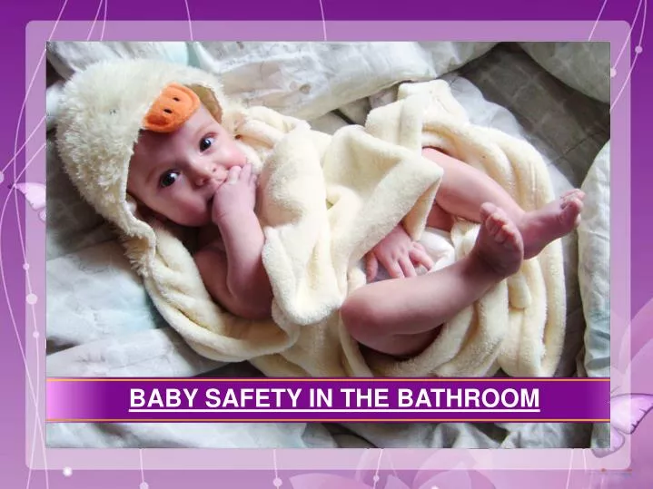 baby safety in the bathroom