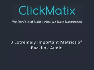 3 Extremely Important Metrics of Backlink Audit