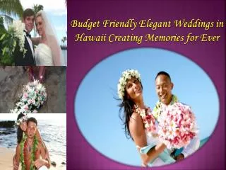 Elegant Weddings in Hawaii Creating Memories for Ever