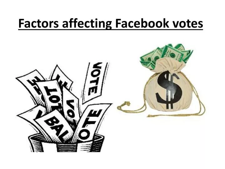 factors affecting facebook votes