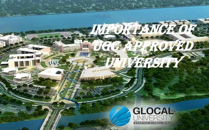 importance of ugc approved university