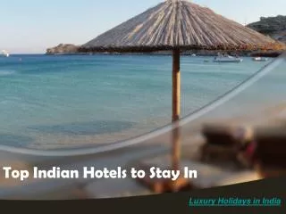 Top Indian Hotels to Stay In