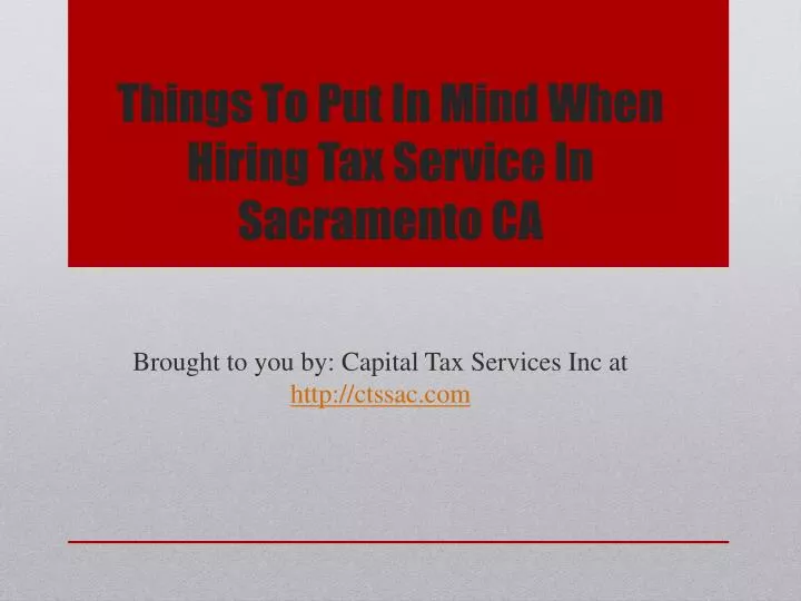 things to put in mind when hiring tax service in sacramento ca