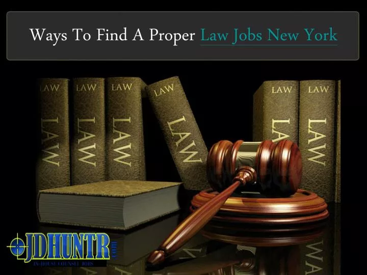 ways to find a proper law jobs new york