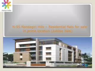 N-95 Nandagiri Hills - Residential flats for sale in prime