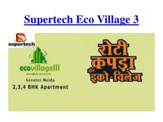 supertech eco village 3