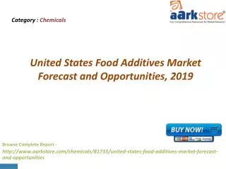 Aarkstore - United States Food Additives Market Forecast and