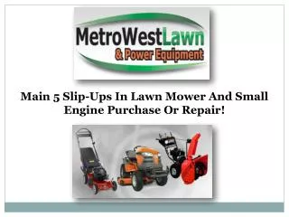 Main 5 Slip-Ups In Lawn Mower And Small Engine Purchase Or R