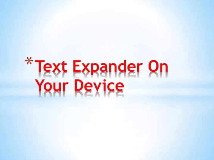 text expander o n y our device
