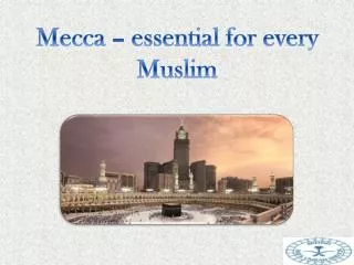 Mecca – essential for every Muslim