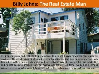 Billy Johns: The Real Estate Man