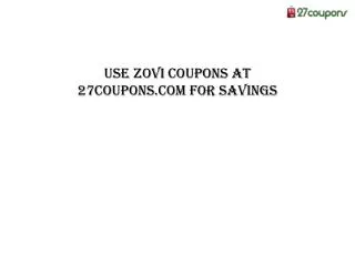 Use Zovi Coupons at 27coupons.com for Savings