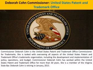 Deborah Cohn Commissioner: United States Patent and Trademark Office