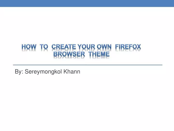 how to create your own firefox browser theme