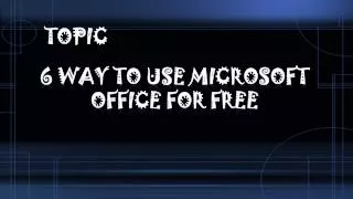 6 Way To Use Microsoft Office For Free
