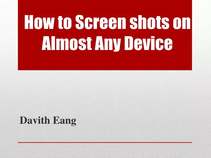 how to screen shots on almost any device