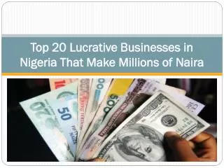 Top 20 Lucrative Businesses in Nigeria That Make Millions of