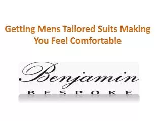 Getting Mens Tailored Suits Making You Feel Comfortable
