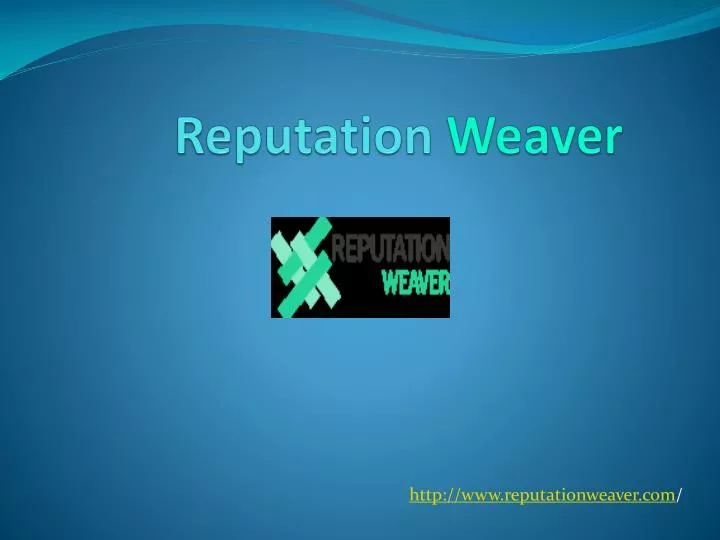 reputation weaver