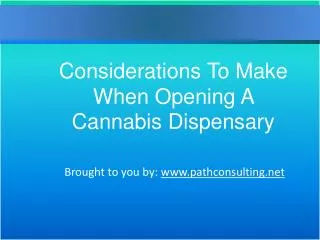 Considerations To Make When Opening A Cannabis Dispensary