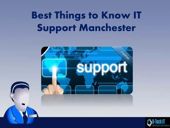 best things to know it support manchester