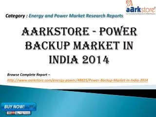 Aarkstore - Power Backup Market in India 2014
