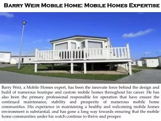 Barry Weir Mobile Home: Mobile Homes Expertise