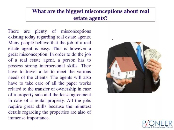 what are the biggest misconceptions about real estate agents