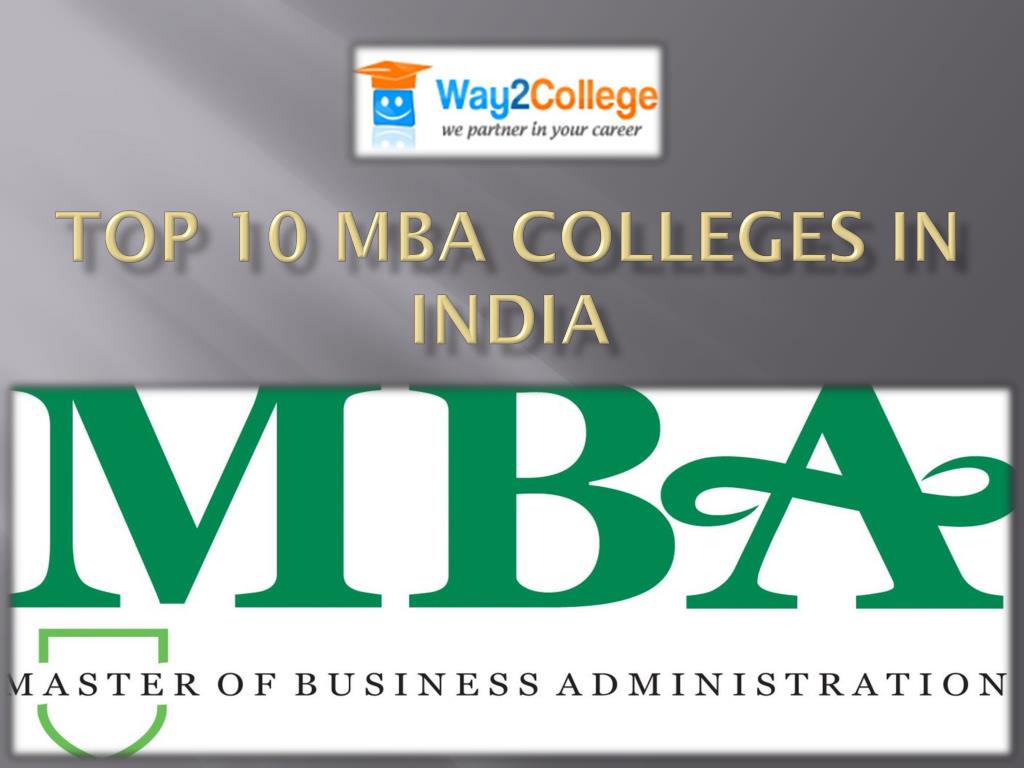 PPT - Top 10 MBA Colleges in India PowerPoint Presentation, free ...