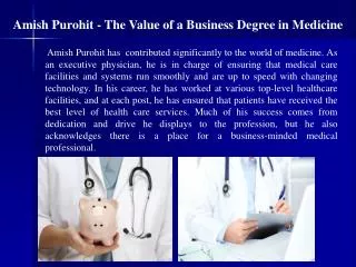 Amish Purohit - The Value of a Business Degree in Medicine