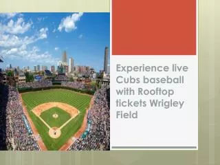 Experience live Cubs baseball with Rooftop tickets Wrigley F