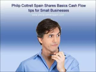 Philip Cottrell Spain Shares Basics Cash Flow tips for Small Businesses