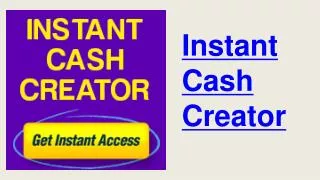 Instant Cash Creator