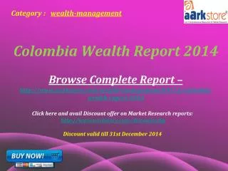 Aarkstore - Colombia Wealth Report 2014