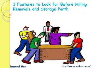 3 Features To Look For Before Hiring Removals and Storage