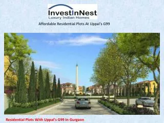 Residential Plots With Uppal's G99 In Gurgaon