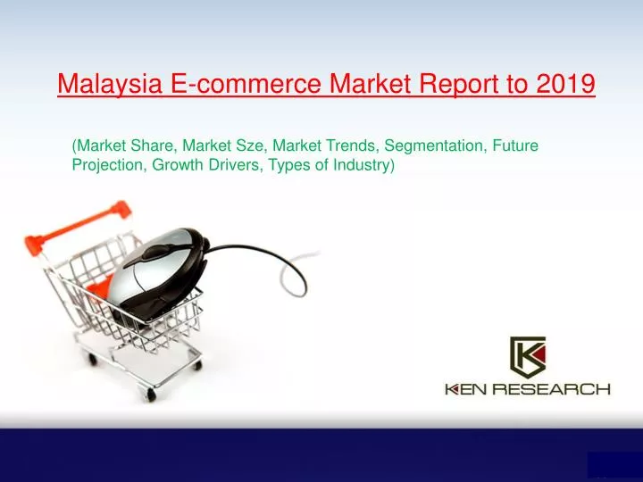 malaysia e commerce market report to 2019