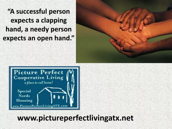 a successful person expects a clapping hand a needy person expects an open hand