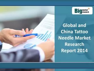 Global and China Tattoo Needle Market : Trends, Size, Share,