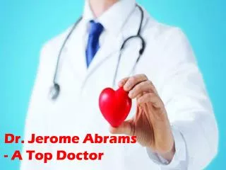 Dr. Jerome Abrams - A Top Doctor Who Cares