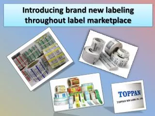 Introducing brand new labeling throughout label marketplace