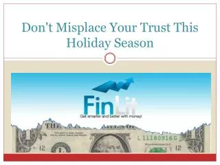Don't Misplace Your Trust This Holiday Season