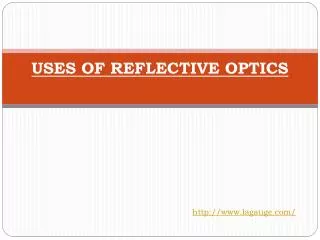 USES OF REFLECTIVE OPTICS