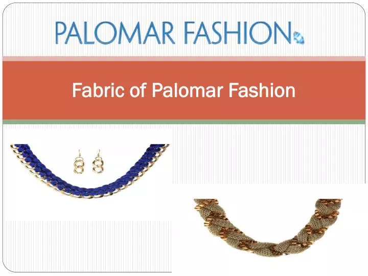 fabric of palomar fashion