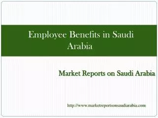 Employee Benefits in Saudi Arabia