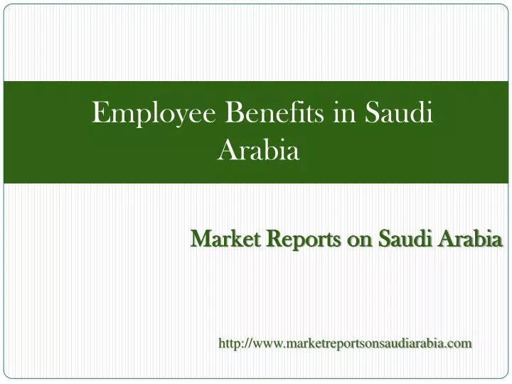 employee benefits in saudi arabia
